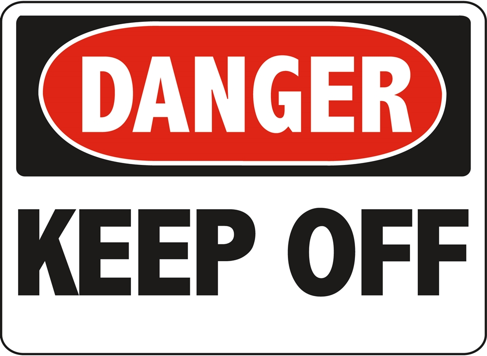 DANGER KEEP OFF - Danger Keep Off